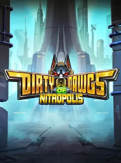 Dirty Dawgs Of Nitropolis Slot online at Mellstroy